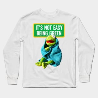 Kermit: "It's not easy being green", Kermit the frog Long Sleeve T-Shirt